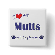 I Love My Mutts (Multiple Dogs) buttons by muttybuddy I Love My Mutts (Multiple Dogs) buttons