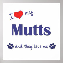 I Love My Mutts (Multiple Dogs) Poster Print