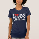 I Love My Navy Boyfriend Tee Shirts