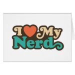I Love My Nerd Greeting Card I Love My Nerd Greeting Card