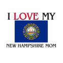 I Love My New Hampshire Mom t-shirts by tshirtshirts I Love My New Hampshire Mom t-shirts