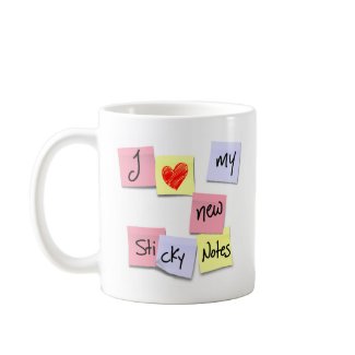 I LOVE MY NEW STICKY NOTES mug