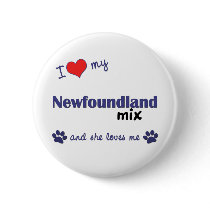 I Love My Newfoundland Mix (Female Dog) buttons