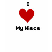 I LOVE MY NIECE t-shirts by Teezpleez I LOVE MY NIECE t-shirts