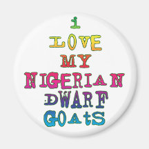 I Love My Nigerian Dwarf Goats Magnets