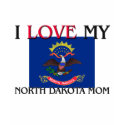 I Love My North Dakota Mom t-shirts by tshirtshirts I Love My North Dakota Mom t-shirts