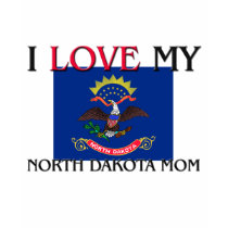 I Love My North Dakota Mom t-shirts