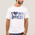 I Love My Officer t-shirts