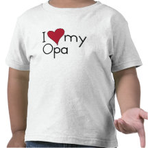 I love my Opa Tees