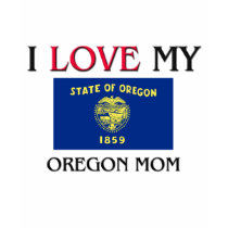 I Love My Oregon Mom t-shirts