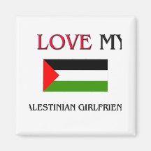 I Love My Palestinian Girlfriend Magnets