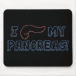 I Love My Pancreas Mousepads