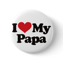 I Love My Papa Pin