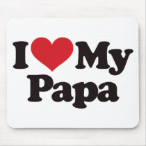 I Love My Papa mousepads
