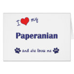 I Love My Paperanian (Female Dog) Greeting Card