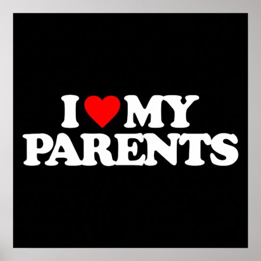 I LOVE MY PARENTS POSTER Zazzle