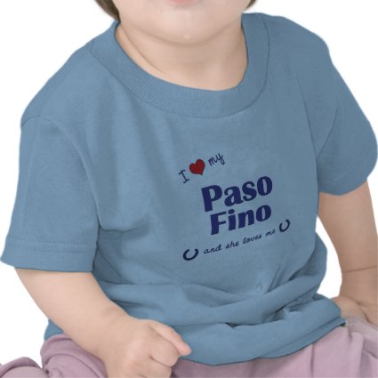 I Love My Paso Fino (Female Horse) T-shirt