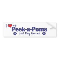 I Love My Peek-a-Poms (Multiple Dogs) bumper stickers by dogadoodle I Love My Peek-a-Poms (Multiple Dogs) bumper stickers
