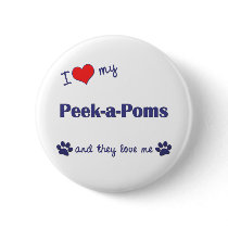 I Love My Peek-a-Poms (Multiple Dogs) buttons