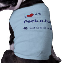 I Love My Peek-a-Poo (Male Dog) Pet Tee Shirt