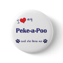 I Love My Peke-a-Poo (Female Dog) buttons