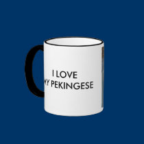 I LOVE MY PEKINGESE CUP mugs