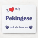I Love My Pekingese (Female Dog) Mouse Pads