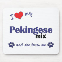 I Love My Pekingese Mix (Female Dog) mousepads
