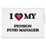 I love my Pension Fund Manager Card