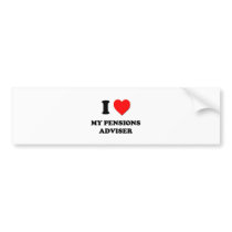 I love My Pensions Adviser Bumper Stickers