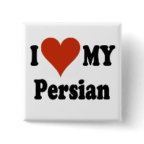 I Love My Persian Cat Gifts and Apparel buttons