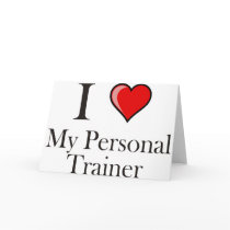 I love my Personal Trainer Greeting Cards