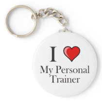 I love my Personal Trainer Key Chains