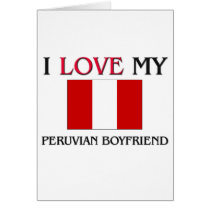 I Love My Peruvian Boyfriend cards