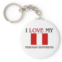 I Love My Peruvian Boyfriend keychains