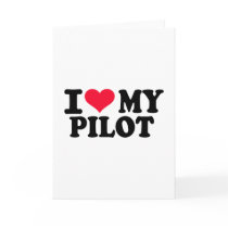 I love my Pilot Greeting Card