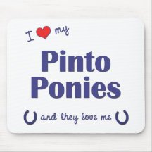 I Love My Pinto Ponies (Multiple Ponies) Mousepads