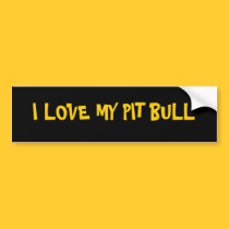 I LOVE MY PIT BULL Bumper Sticker bumper stickers by HeartsOfGold I LOVE MY PIT BULL Bumper Sticker bumper stickers