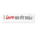 I Love My Pit Bull Bumper Sticker bumper stickers by zevokustom I Love My Pit Bull Bumper Sticker bumper stickers