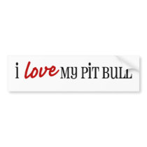 I Love My Pit Bull Bumper Sticker bumper stickers by zevokustom I Love My Pit Bull Bumper Sticker bumper stickers