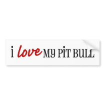 I Love My Pit Bull Bumper Sticker bumper stickers by ashleyfranke I Love My Pit Bull Bumper Sticker bumper stickers