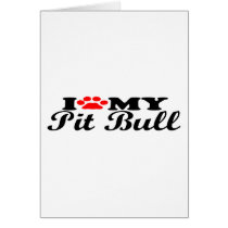 I Love My Pit Bull Card