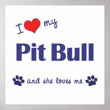 I Love My Pit Bull (Female Dog) Poster