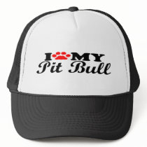 I Love My Pit Bull hats by poorrichards I Love My Pit Bull hats