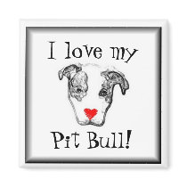 I love my pit bull! magnet magnets