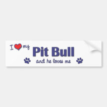 I Love My Pit Bull (Male Dog) Bumper Sticker