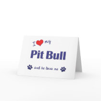 I Love My Pit Bull (Male Dog) Cards