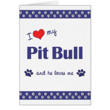 I Love My Pit Bull (Male Dog) Cards