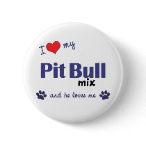 I Love My Pit Bull Mix (Male Dog) Pin