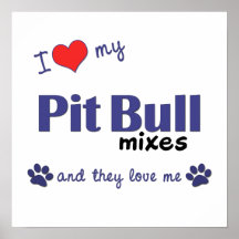 I Love My Pit Bull Mixes (Multi Dogs) Poster Print